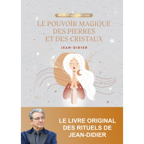 Le pouvoir magique des pierres et des cristaux - 50 rituels à la portée de tous pour réaliser tous vos vœux - Grand Format