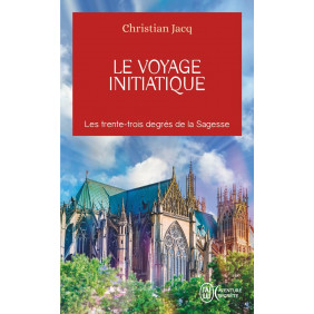Le voyage initiatique - Les trente-trois degrés de la Sagesse - Poche