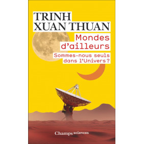 Mondes d'ailleurs - Sommes-nous seuls dans l’Univers ? - Poche