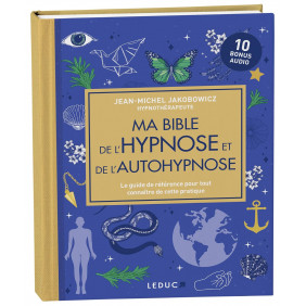 Ma bible de l'hypnose et de l'autohypnose - Grand Format