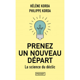 Prenez un nouveau départ - La science du déclic - Poche