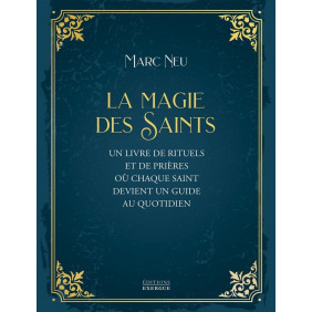 La Magie des saints - Un livre de rituels et de prières où chaque saint devient un guide au quotidien - Grand Format