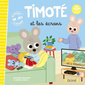 Timoté - Album Timoté et les écrans - 3 - 5 ans