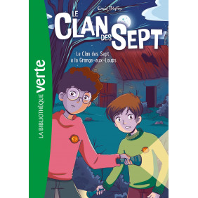 Le clan des sept Tome 4 : Le Clan des Sept à la Grange-aux-Loups - Poche