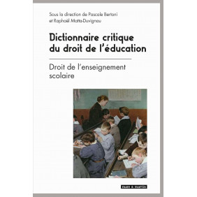 Dictionnaire critique du droit de l'éducation - Tome 1, Droit de l'enseignement scolaire - Grand Format