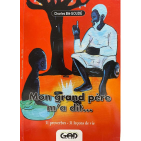 Mon grand père m'a dit...