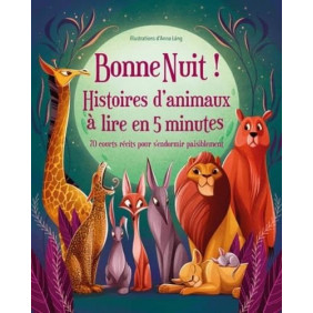 Bonne Nuit ! Histoires d'animaux à lire en 5 minutes - 70 courts récits pour s'endormir paisiblement - Album