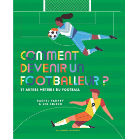 Comment devenir un footballeur ? - Et autres métiers du football - Album