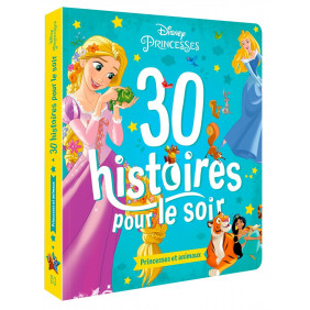 30 histoires pour le soir - Princesses et animaux - Album