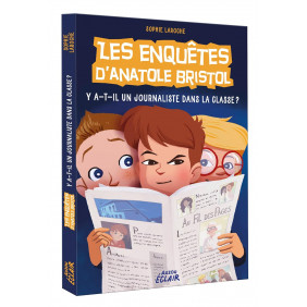 Les enquêtes d'Anatole Bristol Tome 12 - Grand Format Y a-t-il un journaliste dans la classe ?