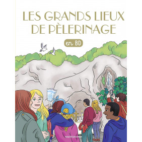 Les Chercheurs de Dieu - Album Les grands lieux de pèlerinage