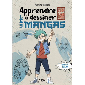 Apprendre à dessiner les mangas - Spécial kids - Des pas à pas pour devenir mangaka - Grand Format