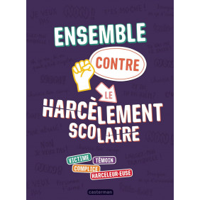 Ensemble contre le harcèlement scolaire - Victime, témoin, complice, harceleureuse - Album