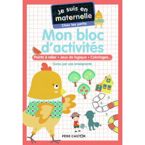 Je suis en maternelle chez les petits - Mon bloc d'activités - Album
