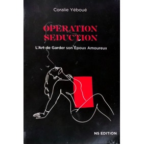 Opération séduction ,l'art de garder son époux amoureux