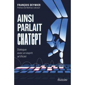 Ainsi parlait ChatGPT - Dialogue avec un esprit artificiel - Grand Format