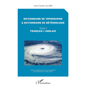 Dictionnaire de topographie et dictionnaire de météorologie - Tome 3 - Grand Format Edition bilingue français-anglais
