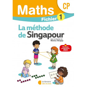 Mathématiques CP La Méthode de Singapour - Fichier 1 - Grand Format Edition 2024