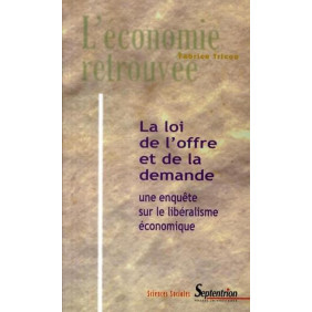 La loi de l'offre et de la demande - Une enquête sur le libéralisme économique - Poche