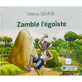 Zamblé l'égoïste - Cartonné