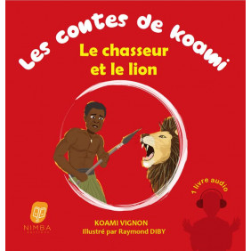 Les contes de Koami - Le chasseur et le lion