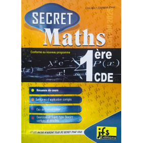 Secret mathématique 1ère C,D,E -résumés + exo corrigés