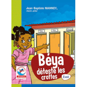Béya déteste les crottes - Jean-Baptiste NIAMKEY