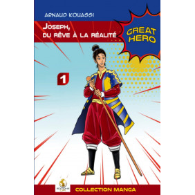 Joseph: Du rêve à la réalité - Tome 1