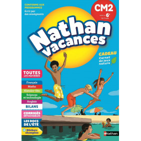 Nathan vacances du CM2 vers la 6e 10/11 ans Edition 2018