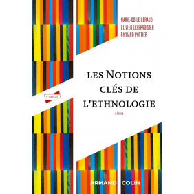Les notions clés de l'ethnologie. Analyses et textes 4e édition