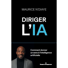 Diriger l'IA. Comment donner un sens à l'intelligence artificielle