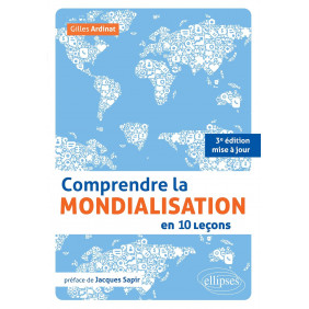 Comprendre la mondialisation en 10 leçons 3e édition actualisée