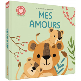 Mes amours - De 0 à 3 ans
