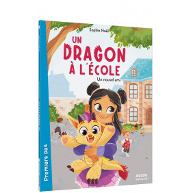 Un dragon à l'école. Un nouvel ami - De 6 à 8 ans
