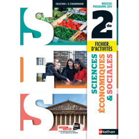 Sciences économiques & sociales 2de. Fichier d'activités Edition 2019