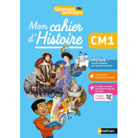 Histoire CM1 Mon cahier d'histoire Séances animées Edition 2021 - De 6 à 8 ans