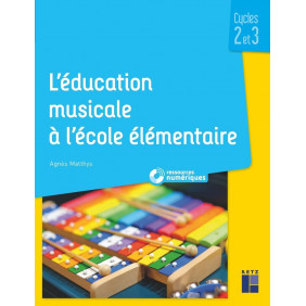 L'éducation musicale à l'école élémentaire Cycles 2 et 3. Ressources numériques