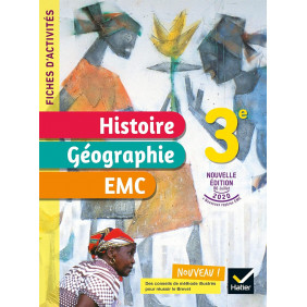 Histoire-Géographie EMC 3e Fiches d'activités Edition 2021
