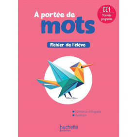 A portée de mots CE1. Fichier de l'élève Edition 2025