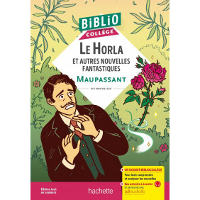 Le Horla. Et autres nouvelles fantastiques