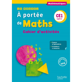 Mathématiques CE1 cycle 2 le nouvel A portée de Maths. Cahier d'activités Edition 2018