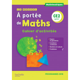 Le nouvel A portée de maths CE2. Cahier d'activités Edition 2019