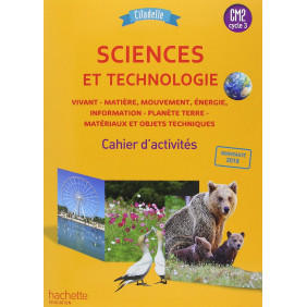 Sciences et technologie CM2 citadelle. Cahier d'activités Edition 2018