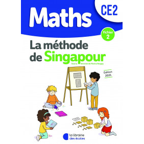 Maths CE2 La méthode de Singapour. Fichier 2 Edition 2021