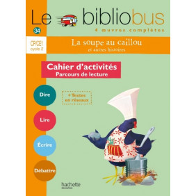 Le Bibliobus N° 34 CP/CE1 - La Soupe au caillou - Cahier de l'élève - Ed. 2012