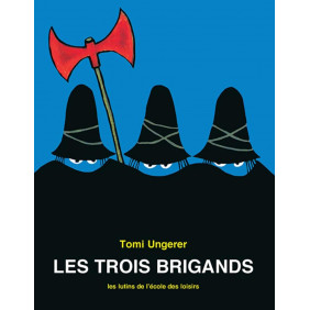 Les trois brigands - 3 - 8 ans
