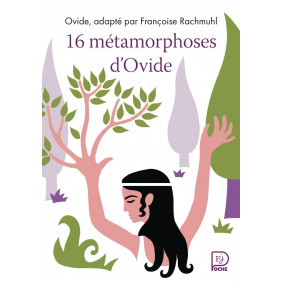 16 métamorphoses d'Ovide