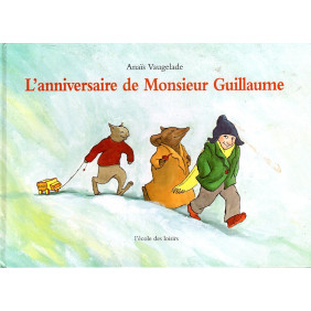 L'anniversaire de monsieur Guillaume - ‎ 6 - 8 ans
