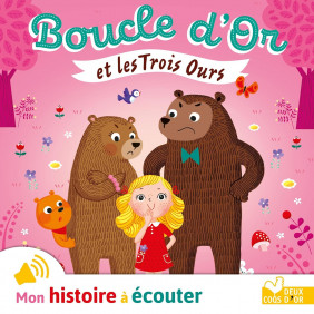 Boucle d'Or et les Trois Ours - Dès 3 ans