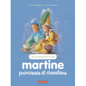 Je commence à lire avec Martine Tome 24 Martine princesses et chevaliers - Dès 6 ans